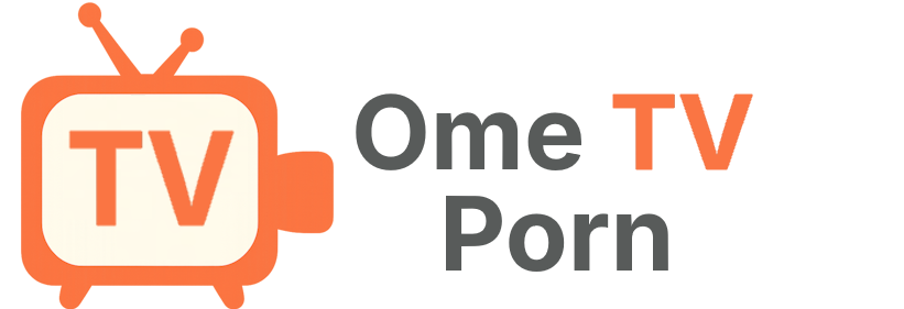 Ome TV Porn